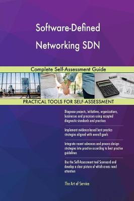 Software-Defined Networking Sdn Complete Self-Assessment Guide