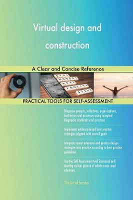 Virtual Design and Construction a Clear and Concise Reference