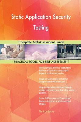 Static Application Security Testing Complete Self-Assessment Guide