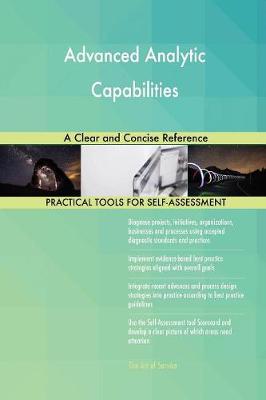 Advanced Analytic Capabilities a Clear and Concise Reference