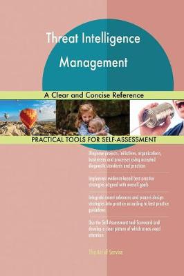 Threat Intelligence Management a Clear and Concise Reference