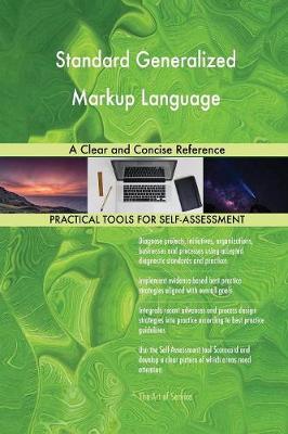 Standard Generalized Markup Language a Clear and Concise Reference