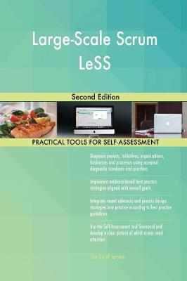Large-Scale Scrum Less Second Edition