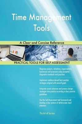 Time Management Tools a Clear and Concise Reference