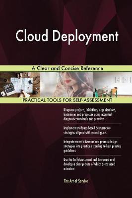 Cloud Deployment a Clear and Concise Reference