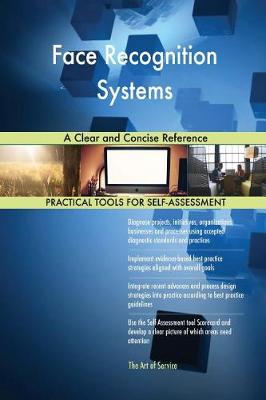 Face Recognition Systems a Clear and Concise Reference