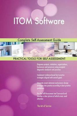 Itom Software Complete Self-Assessment Guide
