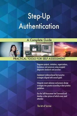Step-Up Authentication a Complete Guide