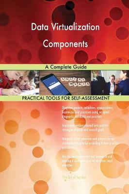 Data Virtualization Components a Complete Guide