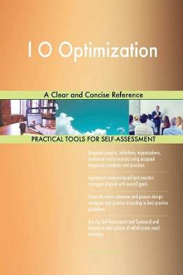 I O Optimization a Clear and Concise Reference