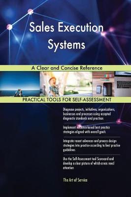 Sales Execution Systems a Clear and Concise Reference