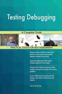 Testing Debugging a Complete Guide