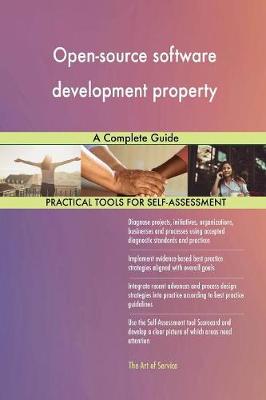 Open-Source Software Development Property a Complete Guide