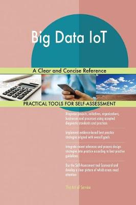 Big Data Iot a Clear and Concise Reference