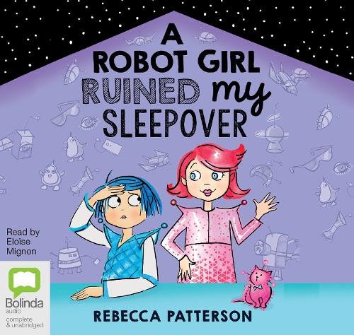A Robot Girl Ruined My Sleepover