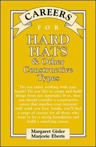 Careers for Hard Hats & Other Constructive Types
