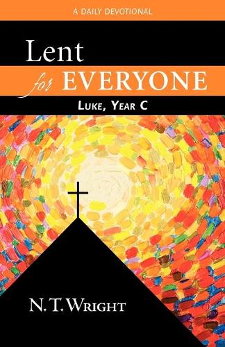 Lent for Everyone: Luke, Year C
