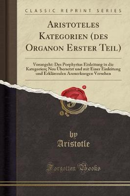 Aristoteles Kategorien (Des Organon Erster Teil)