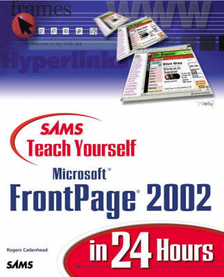 Sams Teach Yourself Microsoft Frontpage 10 in 24 Hours