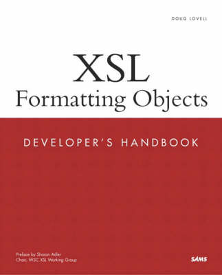 XSL Formatting Objects Developer's Handbook