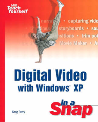 Digital Video With Windows Xp in a Snap