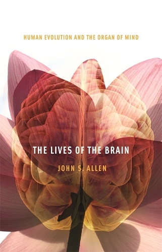 The Lives of the Brain