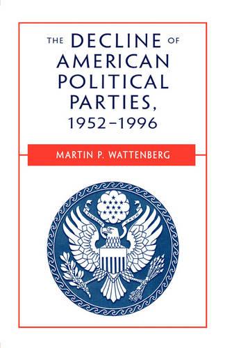 The Decline of American Political Parties, 1952-1996