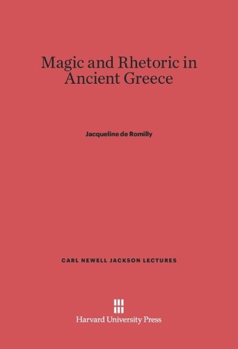 Magic and Rhetoric in Ancient Greece
