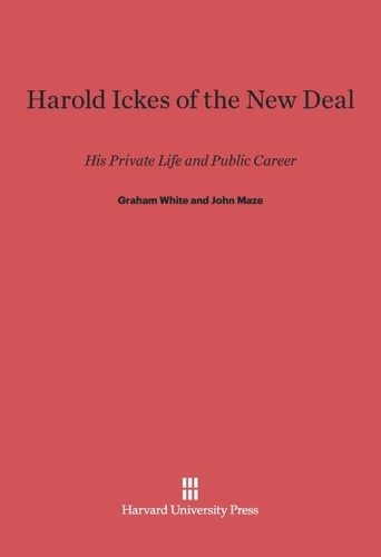 Harold Ickes of the New Deal