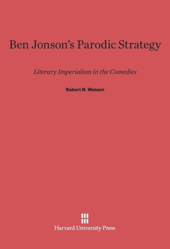Ben Jonson’s Parodic Strategy