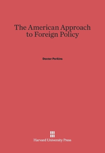 The American Approach to Foreign Policy