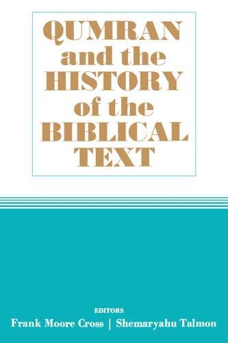 Qumran and the History of the Biblical Text