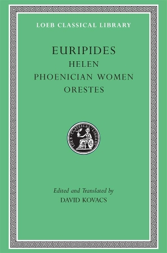 Helen. Phoenician Women. Orestes