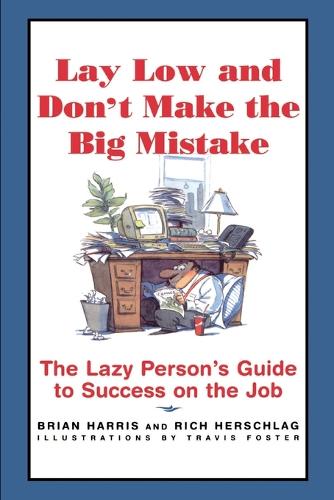 Lay Low and Don't Make the Big Mistake