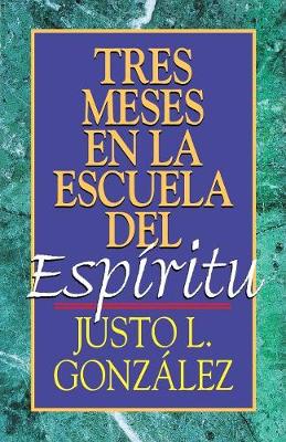 Tres Meses en la Escuela del Espiritu