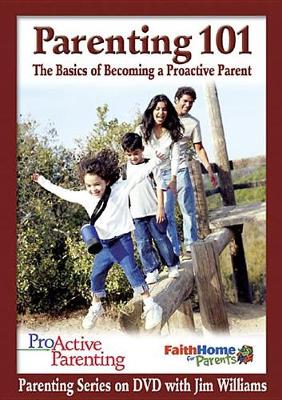 Proactive Parenting Parenting 101 Leader