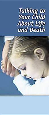 Living Fully, Dying Well - Talking to Your Child about Life and Death (Package of 12)