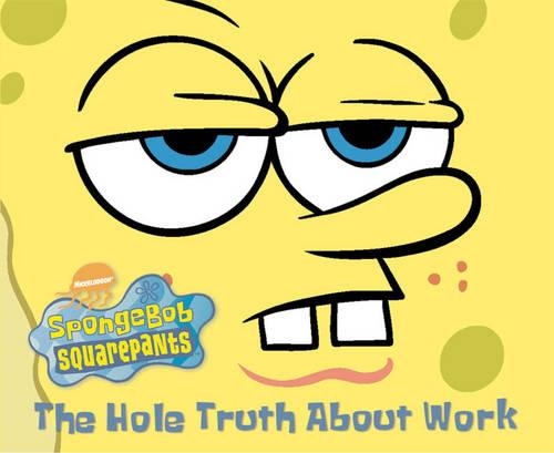The Hole Truth About Work