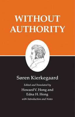 Kierkegaard's Writings: Without Authority No. 18