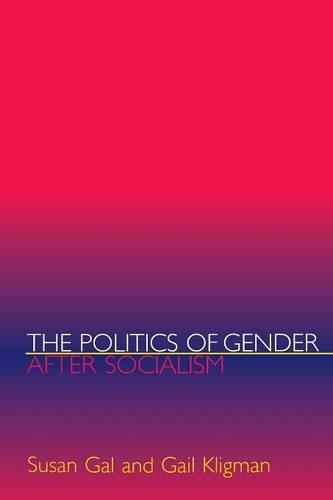 The Politics of Gender after Socialism