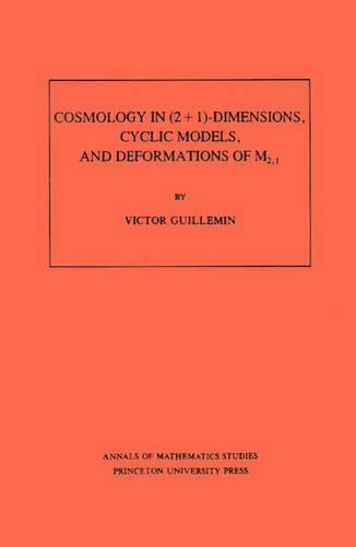 Cosmology in (2 + 1) -Dimensions, Cyclic Models, and Deformations of M2,1