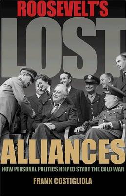 Roosevelt's Lost Alliances