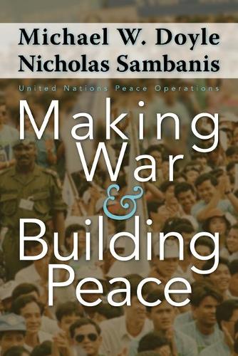 Making War and Building Peace