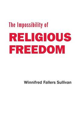 The Impossibility of Religious Freedom