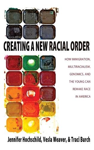 Creating a New Racial Order