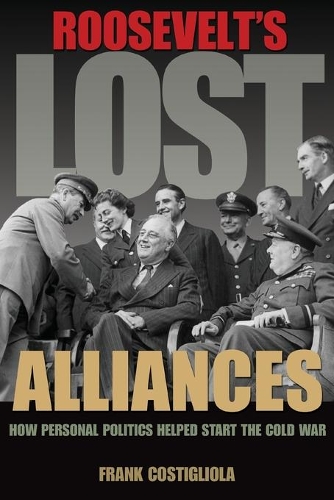 Roosevelt's Lost Alliances