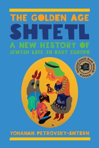 The Golden Age Shtetl