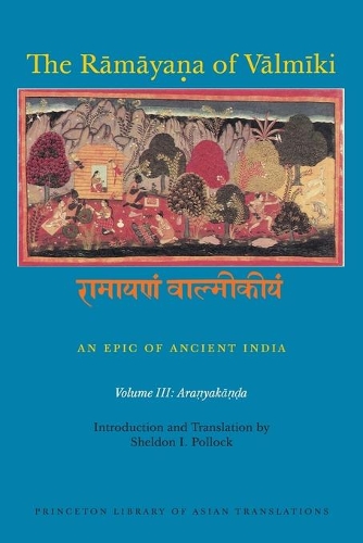 The Rāmāyaṇa of Vālmīki: An Epic of Ancient India, Volume III