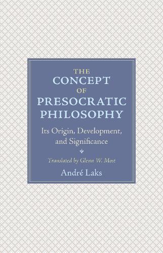 The Concept of Presocratic Philosophy