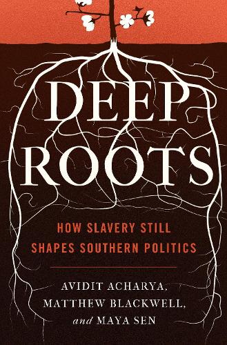 Deep Roots by Avidit Acharya